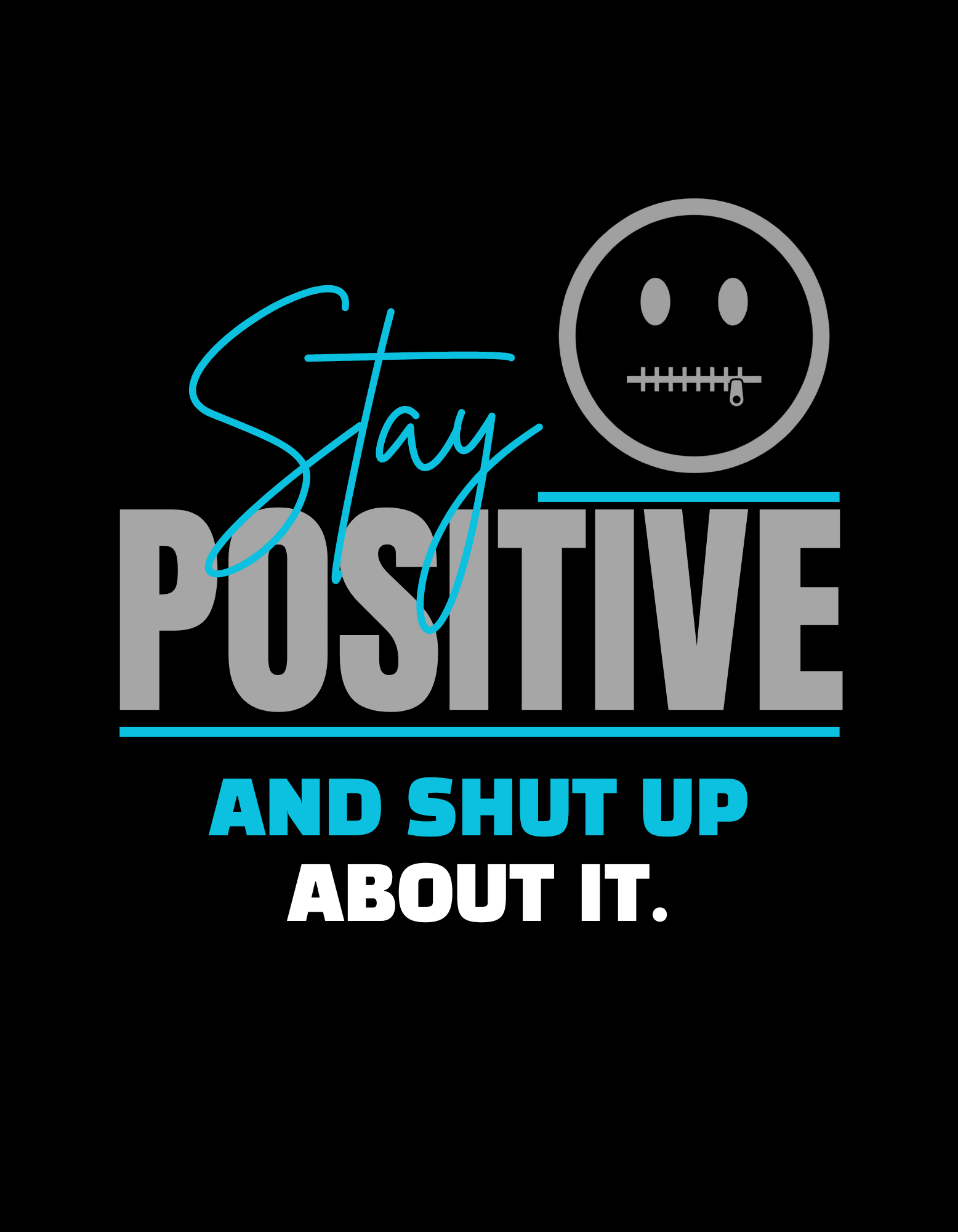 I'm positive about my negativity - Guilty Kick Apparel