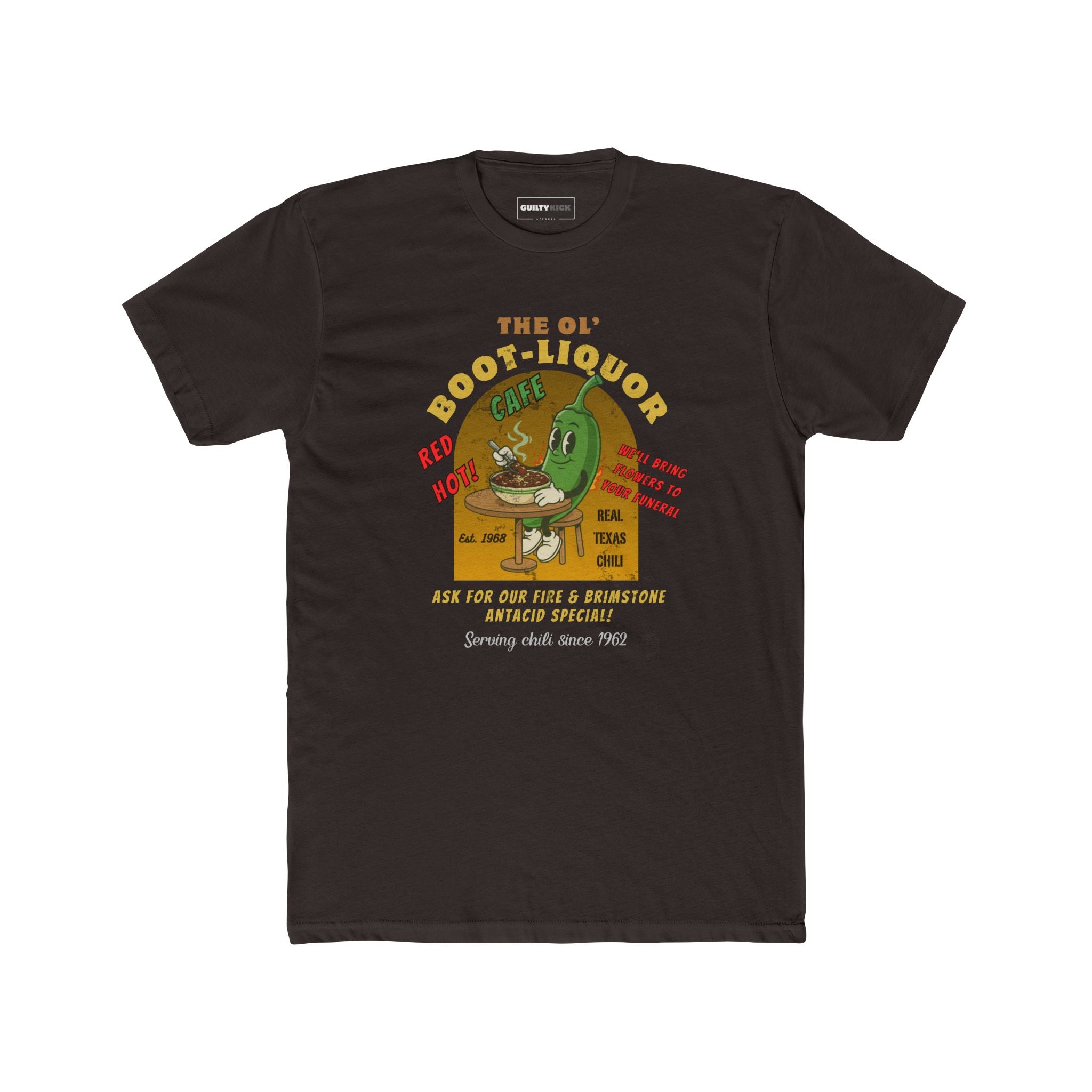 The Ol' Boot-Liquor Cafe T-Shirt: Red Hot Texas Chili | Funny Vintage Diner Mascot Tee | We'll Bring Flowers to Your Funeral