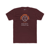 Live, Laugh, Love. And Don't Bother Me, Funny Satirical T- Shirt