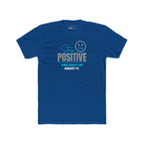 Stay Positive And Shut Up About It T-Shirt Funny Sarcastic Corporate Humor Tee