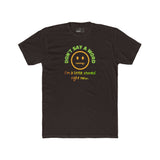Don't Say A Word I'm A Little Stoned Right Now T-Shirt Funny Sarcastic Weed Humor Tee