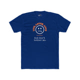 Live, Laugh, Love. And Don't Bother Me, Funny Satirical T- Shirt