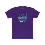 Stay Positive And Shut Up About It T-Shirt Funny Sarcastic Corporate Humor Tee