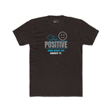 Stay Positive And Shut Up About It T-Shirt Funny Sarcastic Corporate Humor Tee