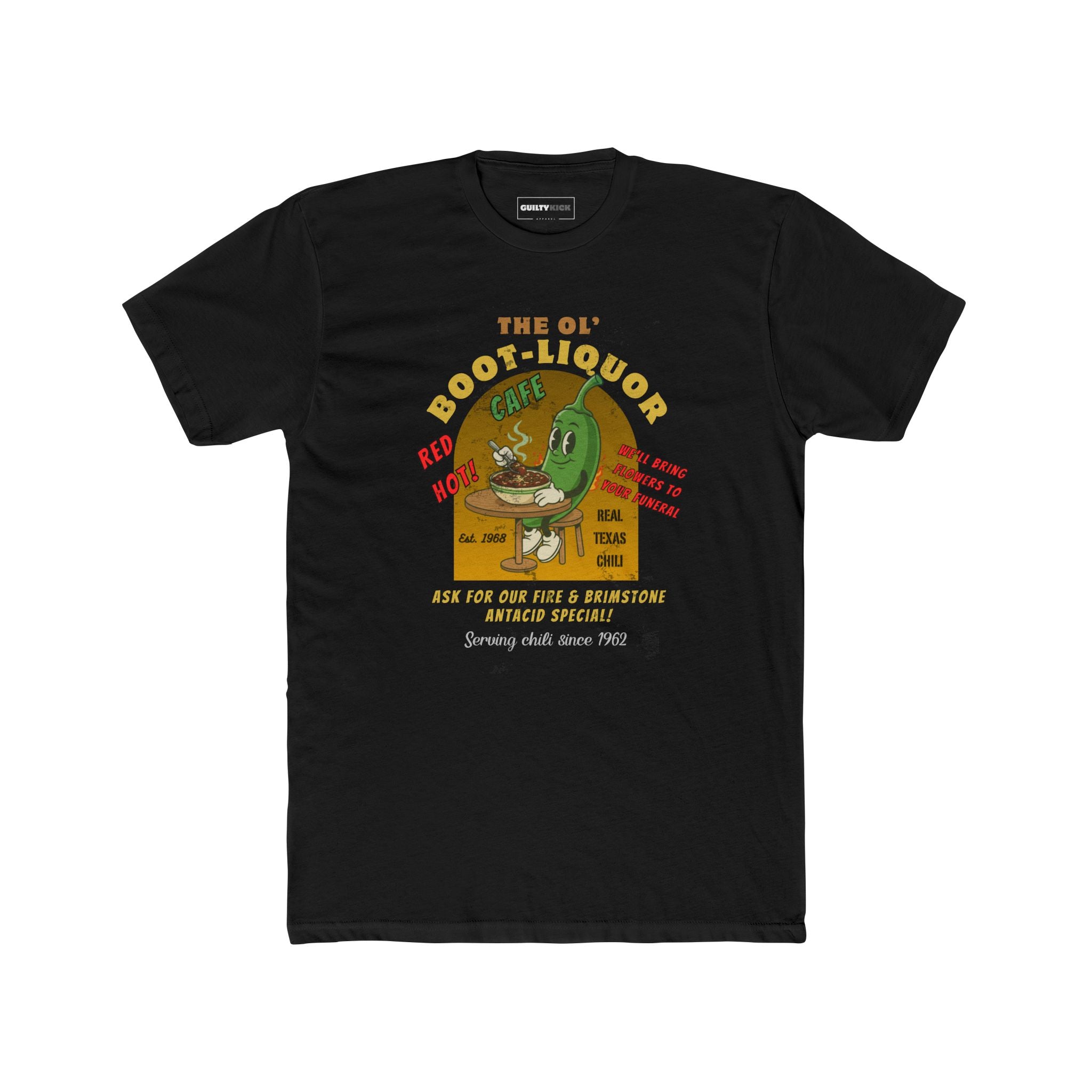The Ol' Boot-Liquor Cafe T-Shirt: Red Hot Texas Chili | Funny Vintage Diner Mascot Tee | We'll Bring Flowers to Your Funeral