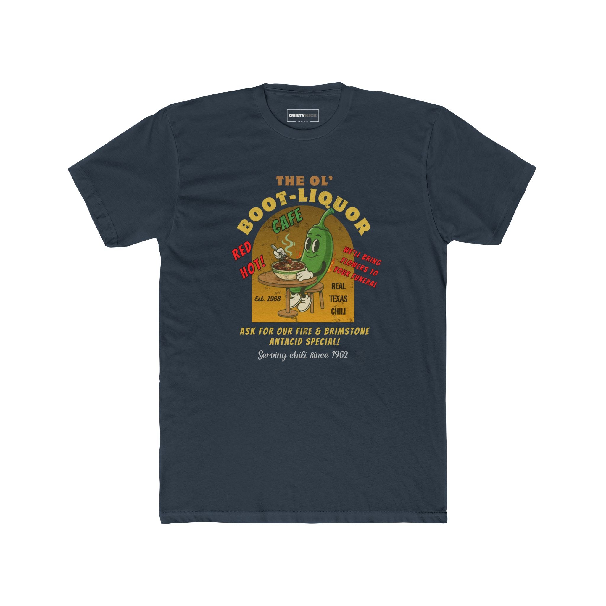 The Ol' Boot-Liquor Cafe T-Shirt: Red Hot Texas Chili | Funny Vintage Diner Mascot Tee | We'll Bring Flowers to Your Funeral