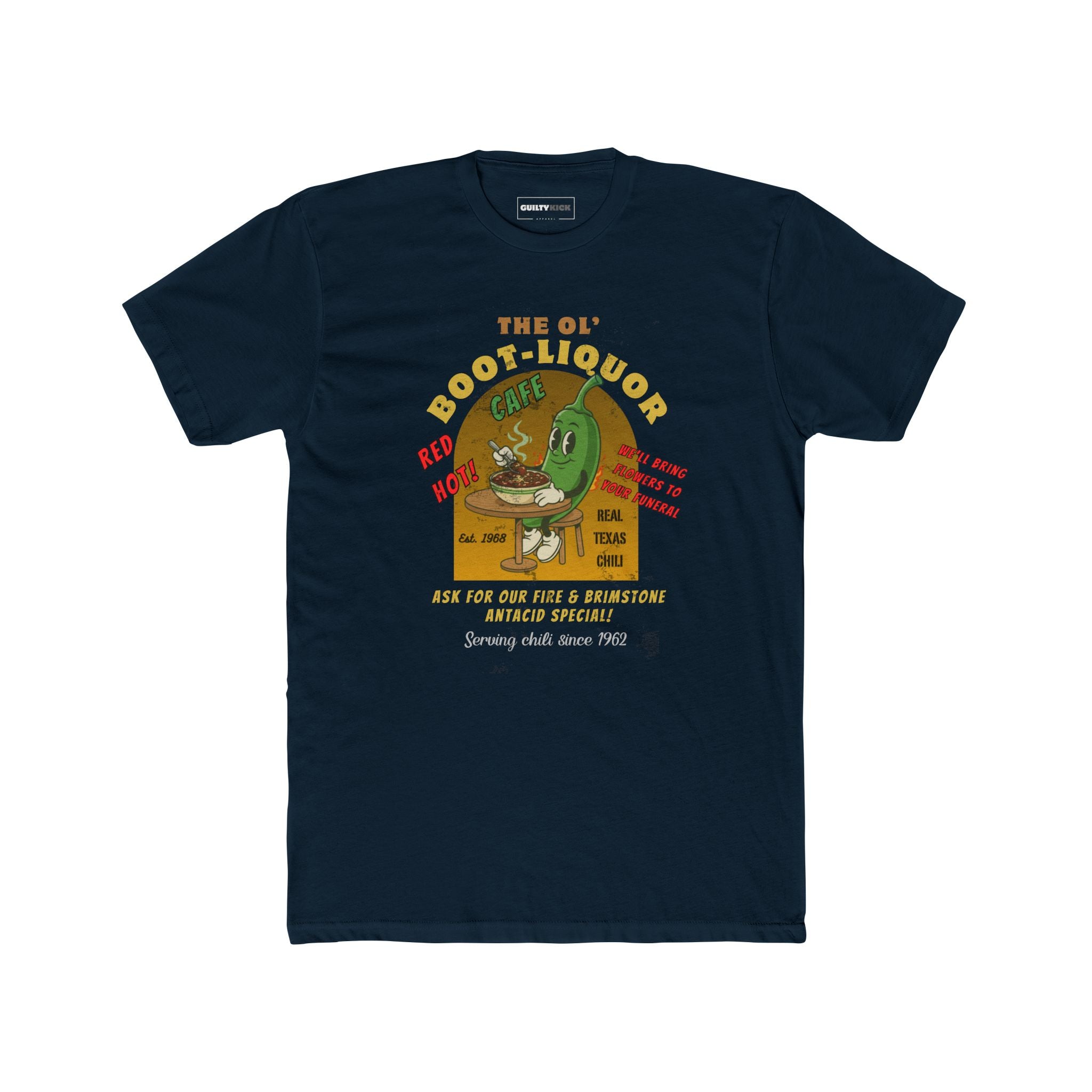 The Ol' Boot-Liquor Cafe T-Shirt: Red Hot Texas Chili | Funny Vintage Diner Mascot Tee | We'll Bring Flowers to Your Funeral