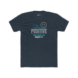 Stay Positive And Shut Up About It T-Shirt Funny Sarcastic Corporate Humor Tee
