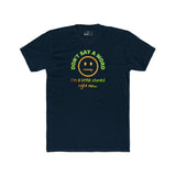 Don't Say A Word I'm A Little Stoned Right Now T-Shirt Funny Sarcastic Weed Humor Tee