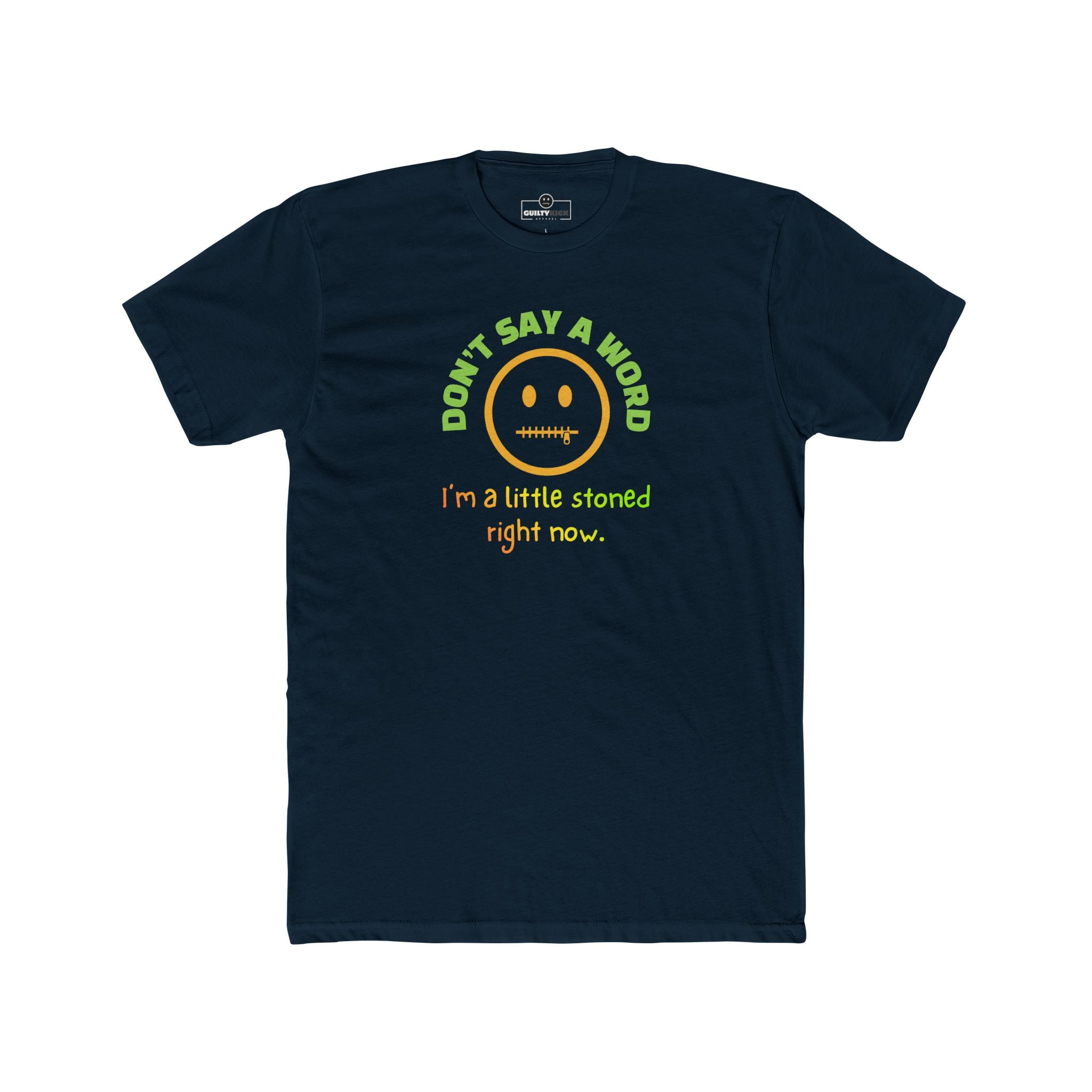 Don't Say A Word I'm A Little Stoned Right Now T-Shirt Funny Sarcastic Weed Humor Tee