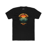 Summer Vibes Don't Be A Dick T-Shirt Retro 70s Sunset Funny Sarcastic Beach Tee