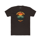 Summer Vibes Don't Be A Dick T-Shirt Retro 70s Sunset Funny Sarcastic Beach Tee