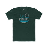 Stay Positive And Shut Up About It T-Shirt Funny Sarcastic Corporate Humor Tee