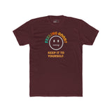 Feeling Good Keep It To Yourself T-Shirt Funny Sarcastic Corporate Humor Tee