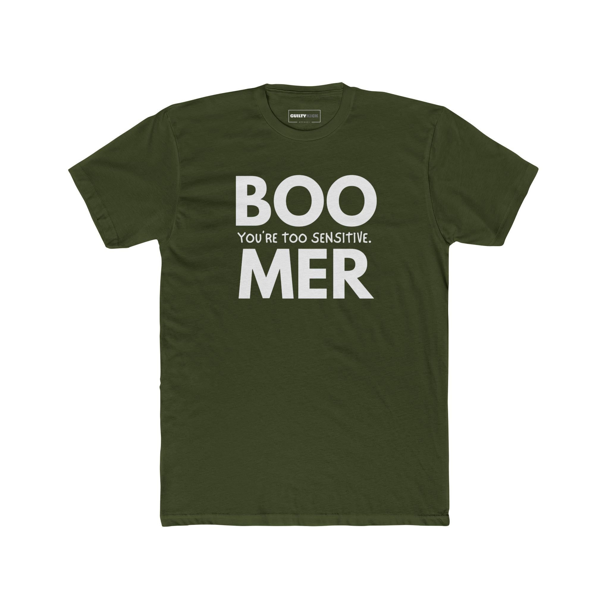 Boomer: You are Too Sensitive T-Shirt Generational Irony Satire Tee - Guilty Kick Apparel