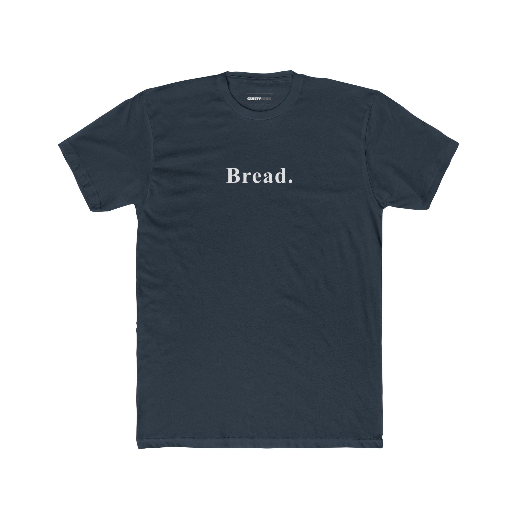 Bread. Minimalist Literal Absurdist Graphic T-Shirt - Guilty Kick Apparel