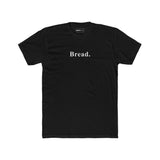Bread. Minimalist Literal Absurdist Graphic T-Shirt - Guilty Kick Apparel