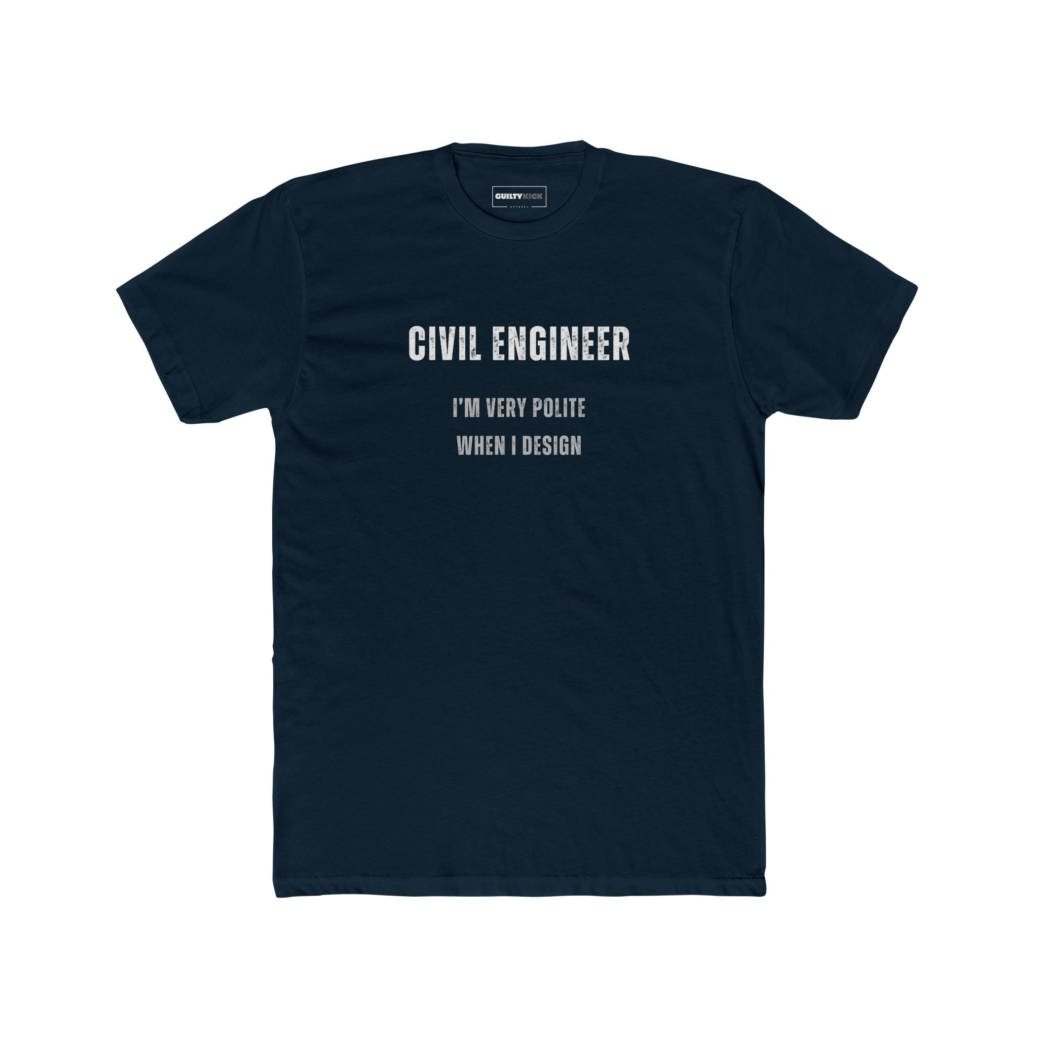 Civil Engineer Pun Tee Shirt - Guilty Kick Apparel