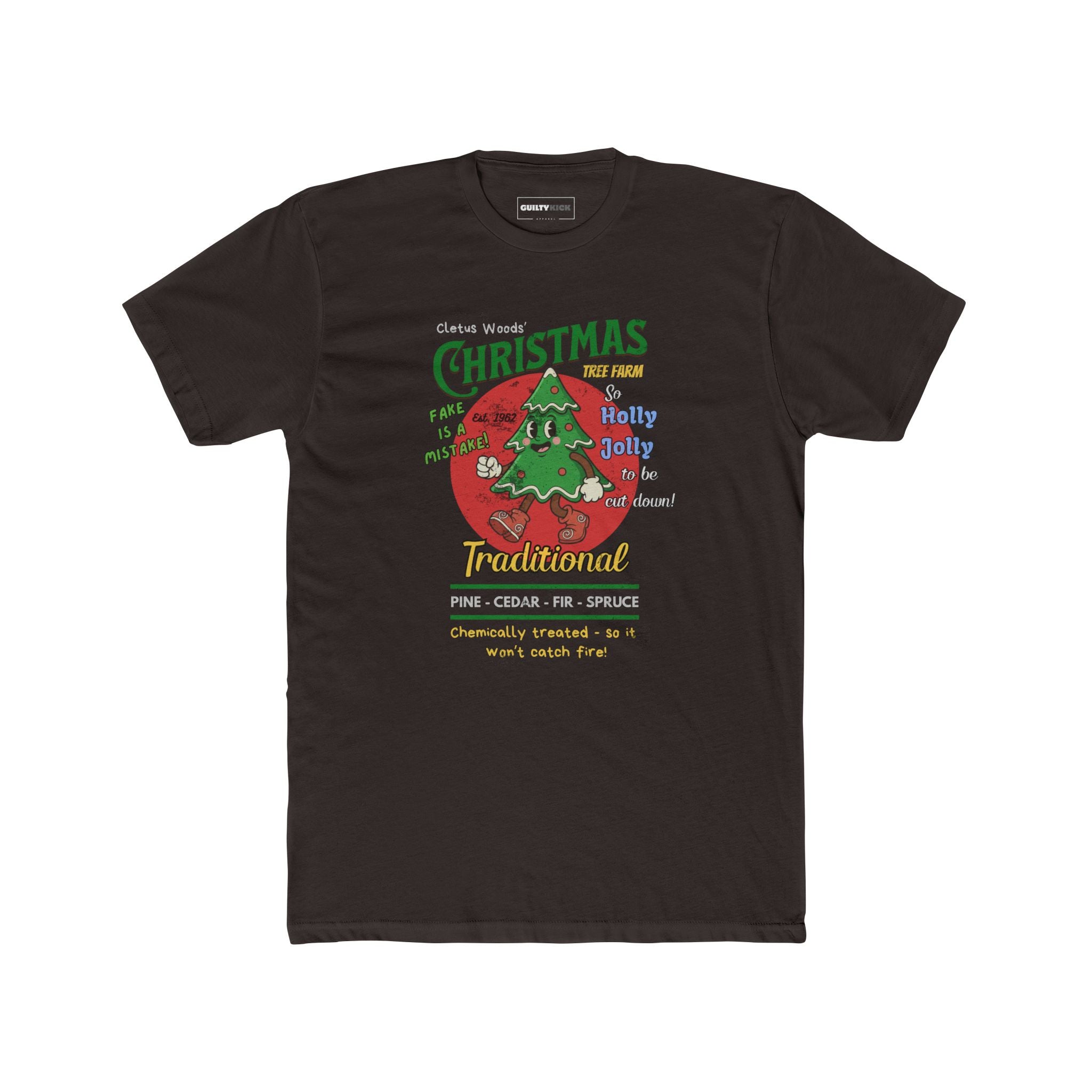 Cletus Woods' Chemically Treated "Traditional" Christmas Tree Farm Tee - Guilty Kick Apparel