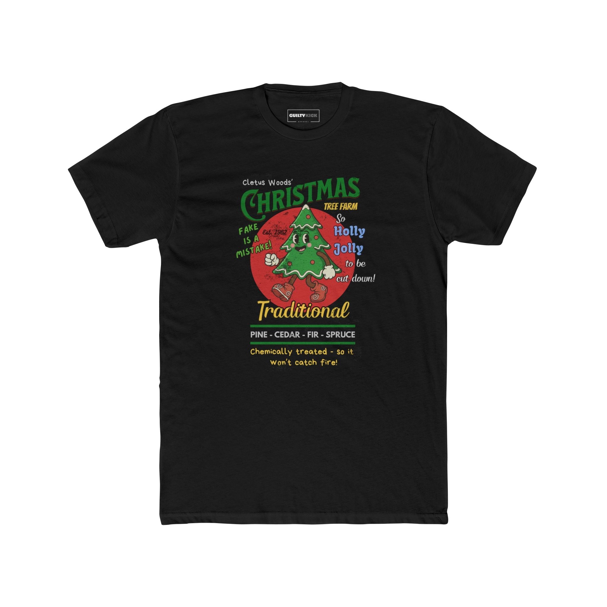 Cletus Woods' Chemically Treated "Traditional" Christmas Tree Farm Tee - Guilty Kick Apparel