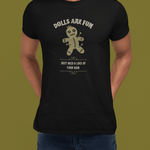 Dolls Are Fun Voodoo Doll Graphic Tee. Funny Sarcastic Dark Humor Halloween Shirt - Guilty Kick Apparel