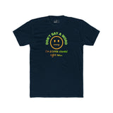 Don't Say A Word I'm A Little Stoned Right Now T-Shirt Funny Sarcastic Weed Humor Tee - Guilty Kick Apparel