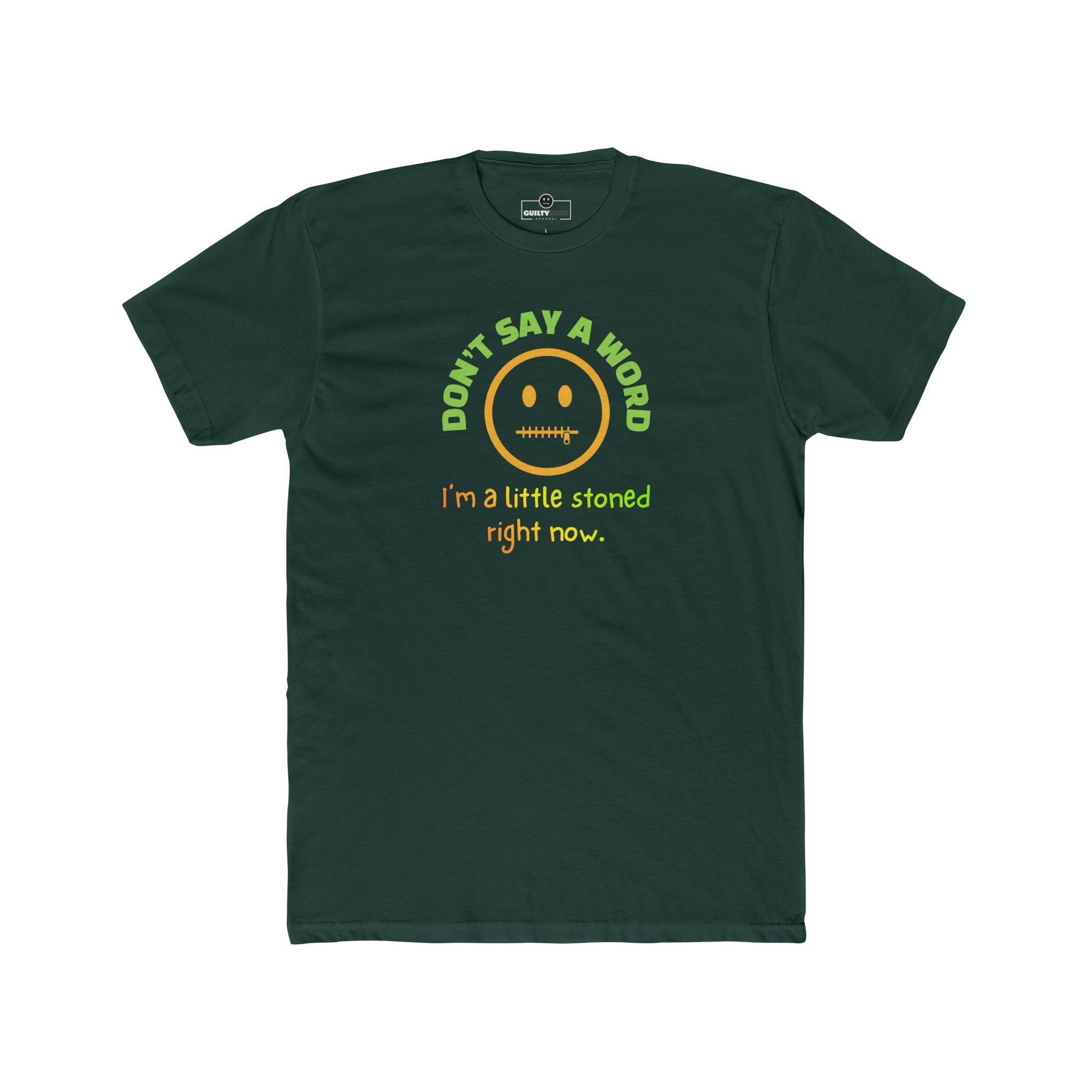 Don't Say A Word I'm A Little Stoned Right Now T-Shirt Funny Sarcastic Weed Humor Tee - Guilty Kick Apparel