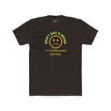 Don't Say A Word I'm A Little Stoned Right Now T-Shirt Funny Sarcastic Weed Humor Tee - Guilty Kick Apparel
