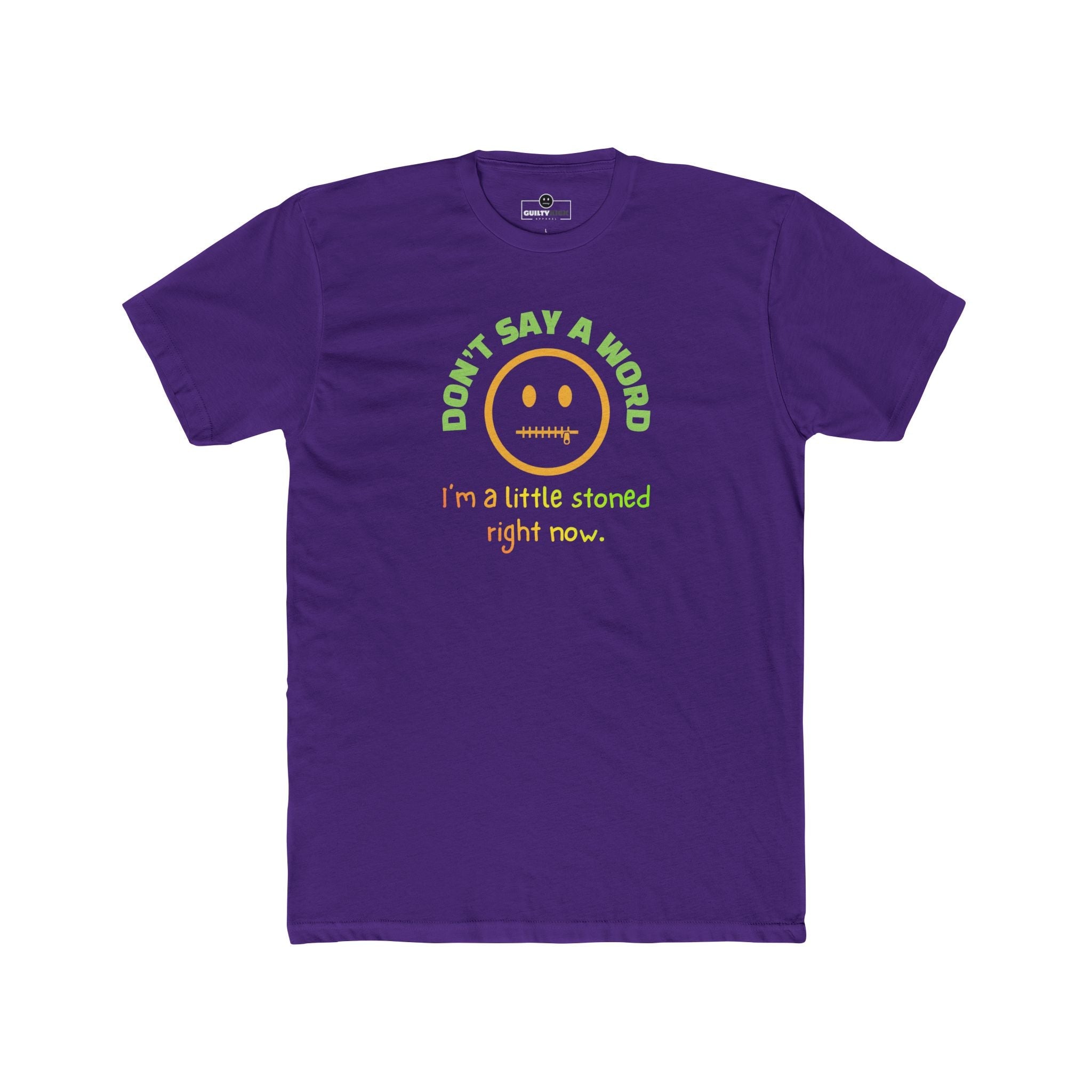 Don't Say A Word I'm A Little Stoned Right Now T-Shirt Funny Sarcastic Weed Humor Tee - Guilty Kick Apparel