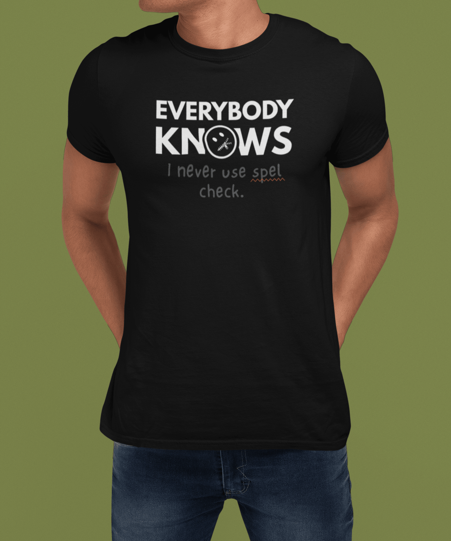 Everybody Knows I Never Use Spel Check T-Shirt | Funny Typos Grammar Satire Tee - Guilty Kick Apparel