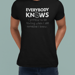 Everybody Knows I Pretend To Be Texting T-Shirt | Funny Introvert Social Anxiety Tee - Guilty Kick Apparel