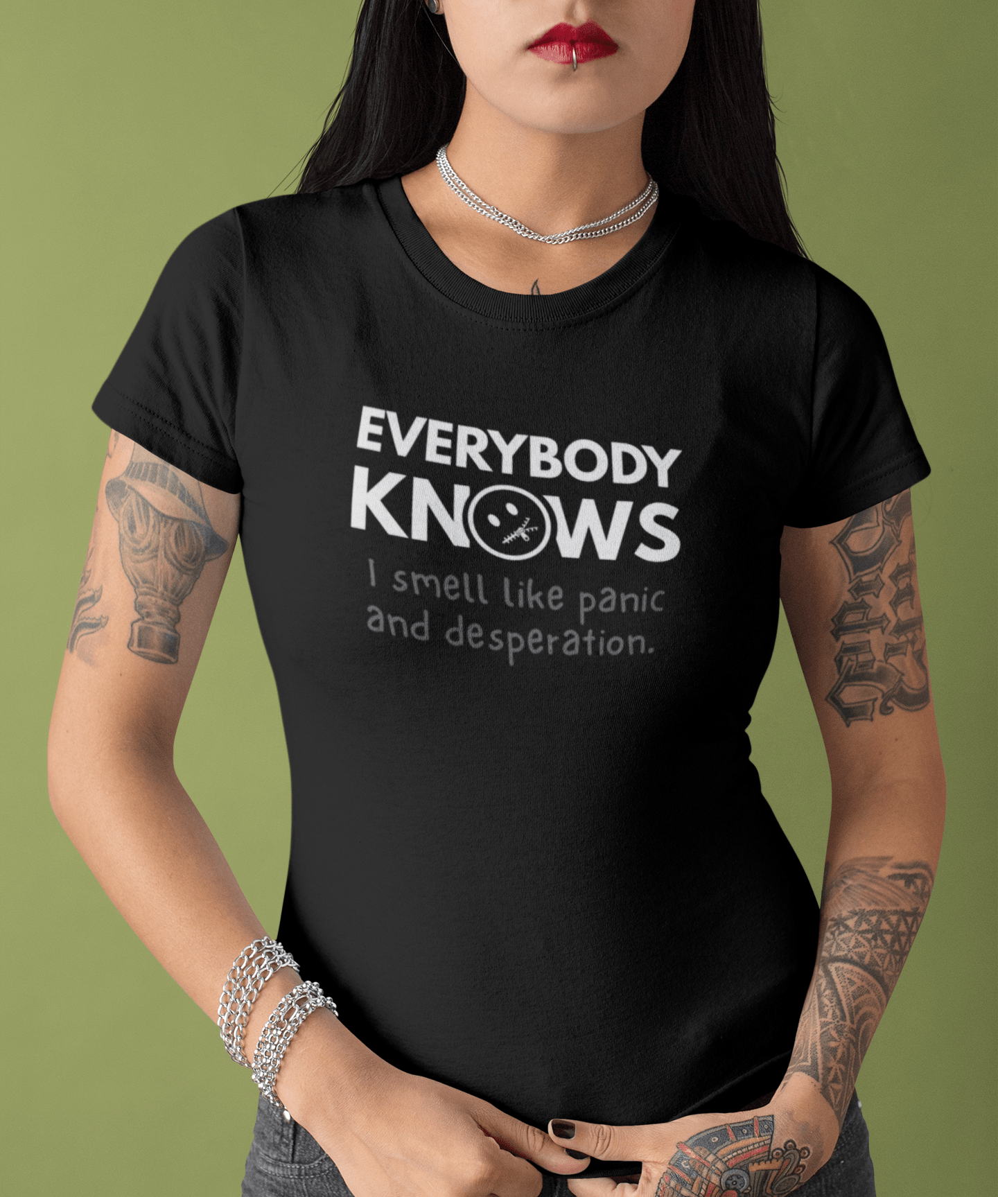 Everybody Knows I Smell Like Panic and Desperation T-Shirt | Funny Dark Humor Satire Tee - Guilty Kick Apparel