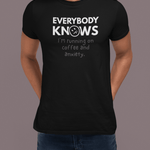 Everybody Knows I’m Running on Coffee and Anxiety T-Shirt | Funny Caffeine Overload Tee - Guilty Kick Apparel