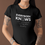 Everybody Knows I’m Running on Coffee and Anxiety T-Shirt | Funny Caffeine Overload Tee - Guilty Kick Apparel