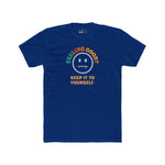 Feeling Good Keep It To Yourself T-Shirt Funny Sarcastic Corporate Humor Tee - Guilty Kick Apparel