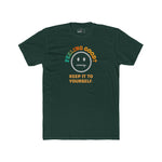Feeling Good Keep It To Yourself T-Shirt Funny Sarcastic Corporate Humor Tee - Guilty Kick Apparel