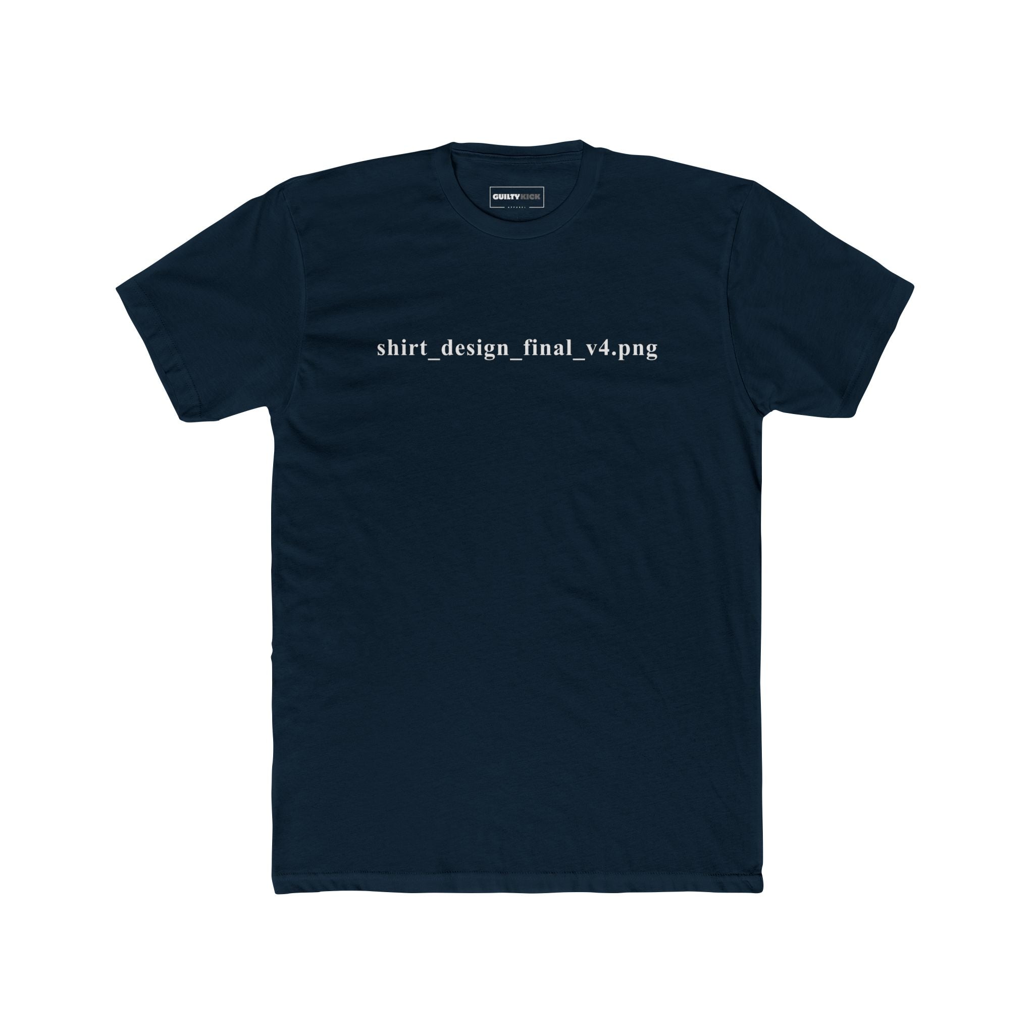 File Name Text Anti - Design Shirt - Final Version V4 - Guilty Kick Apparel