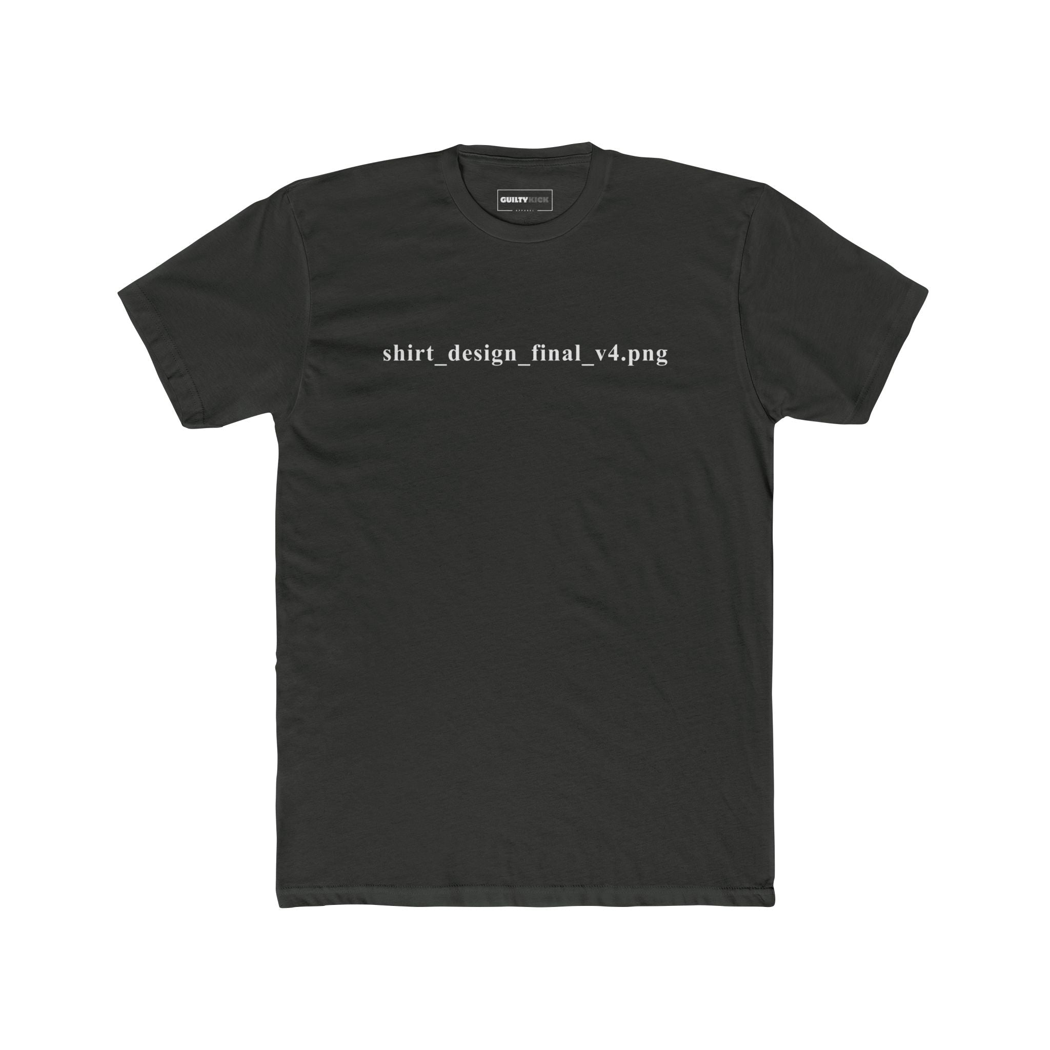 File Name Text Anti - Design Shirt - Final Version V4 - Guilty Kick Apparel