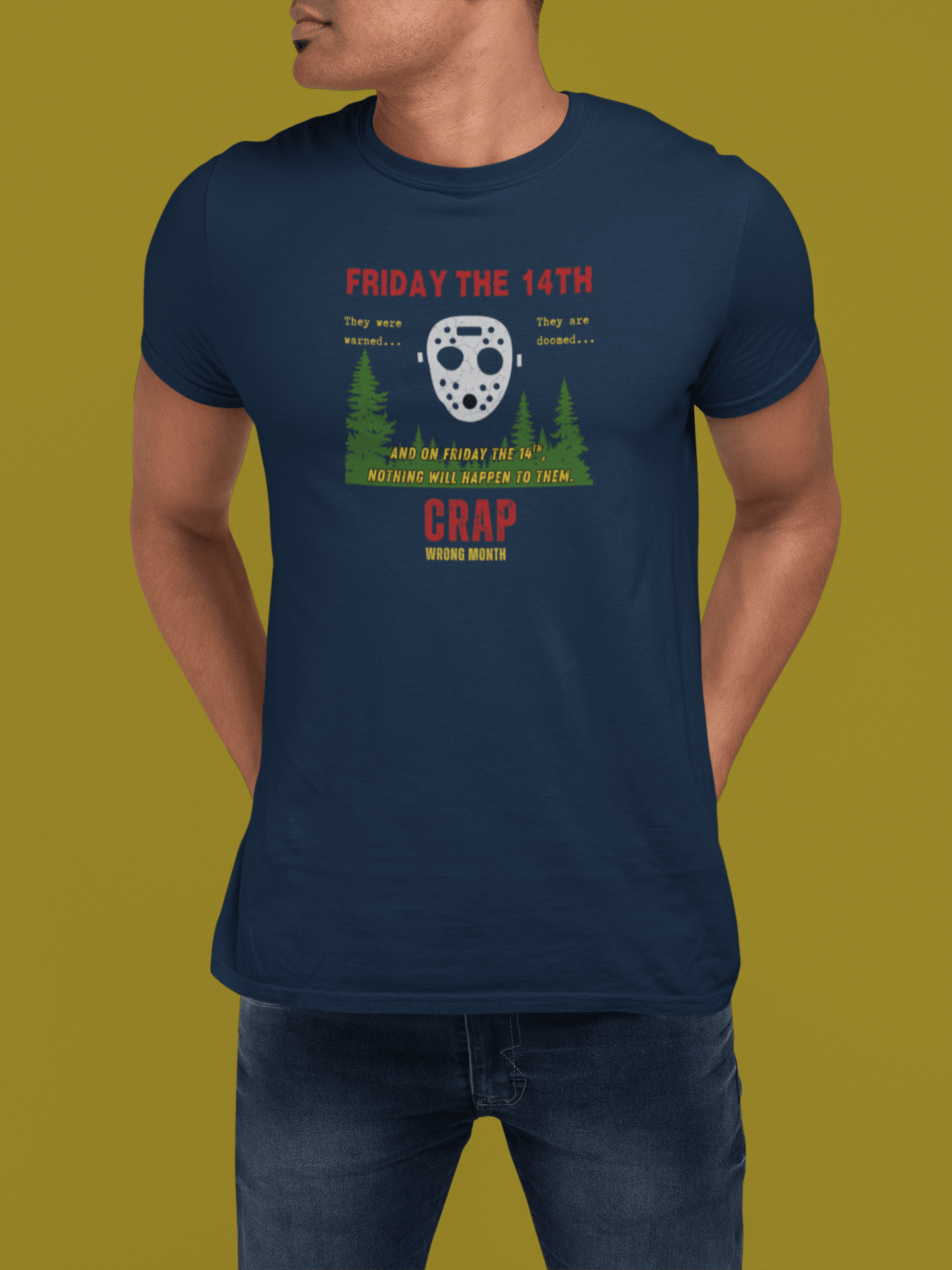 Friday the 14th Crap Wrong Month T-Shirt | Sarcastic Slasher Parody Graphic Tee, Funny Camp Horror Movie Hockey Mask Halloween Shirt - Guilty Kick Apparel