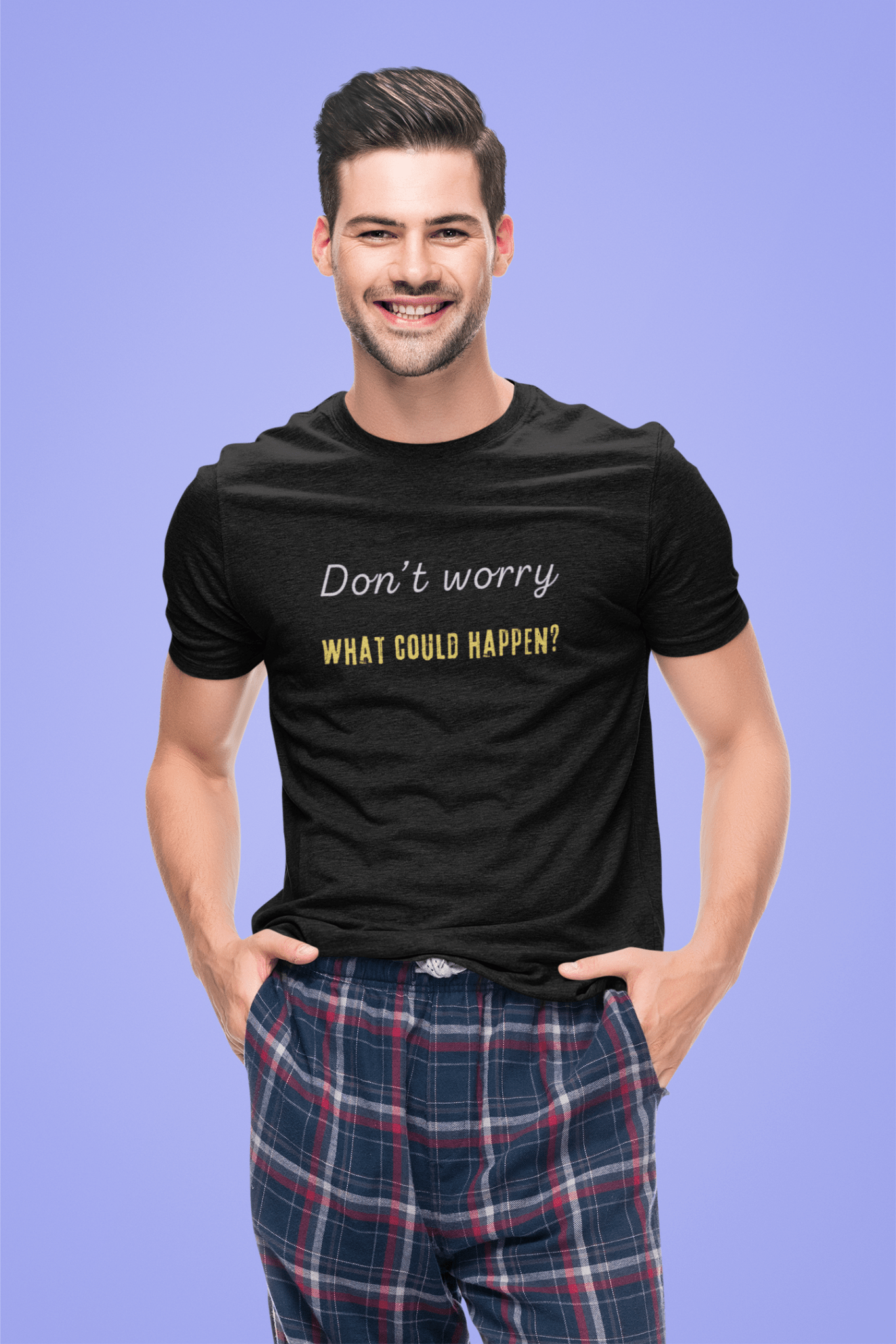 Funny Quote Unisex Tee - 'Don't Worry, What Could Happen' T-Shirt - Guilty Kick Apparel