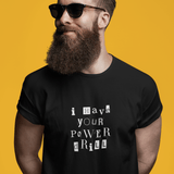 Funny Unisex Tee - I Borrowed Your Power Drill Ransom - Guilty Kick Apparel