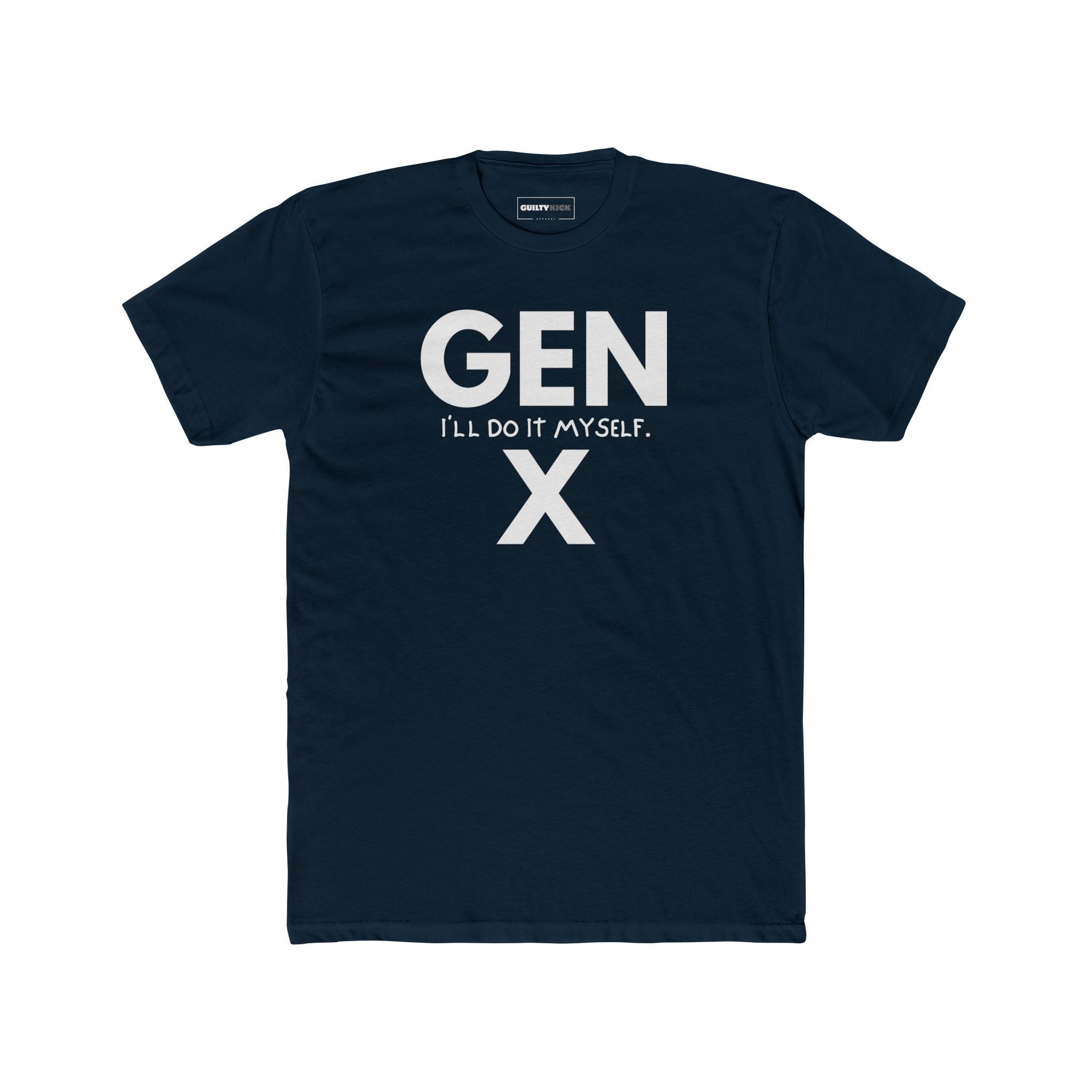 Gen X: I will Do It Myself T-Shirt | Latchkey Generation Satire Tee - Guilty Kick Apparel
