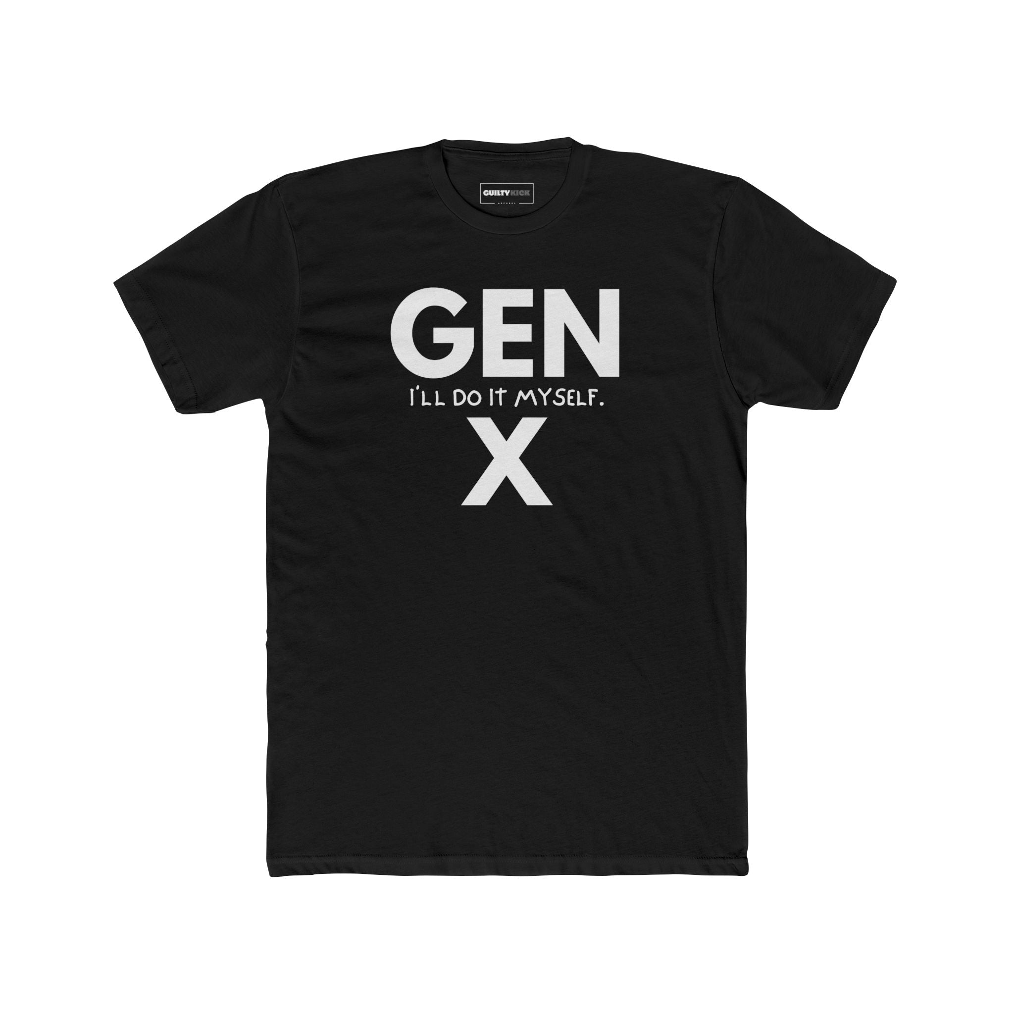 Gen X: I will Do It Myself T-Shirt | Latchkey Generation Satire Tee - Guilty Kick Apparel