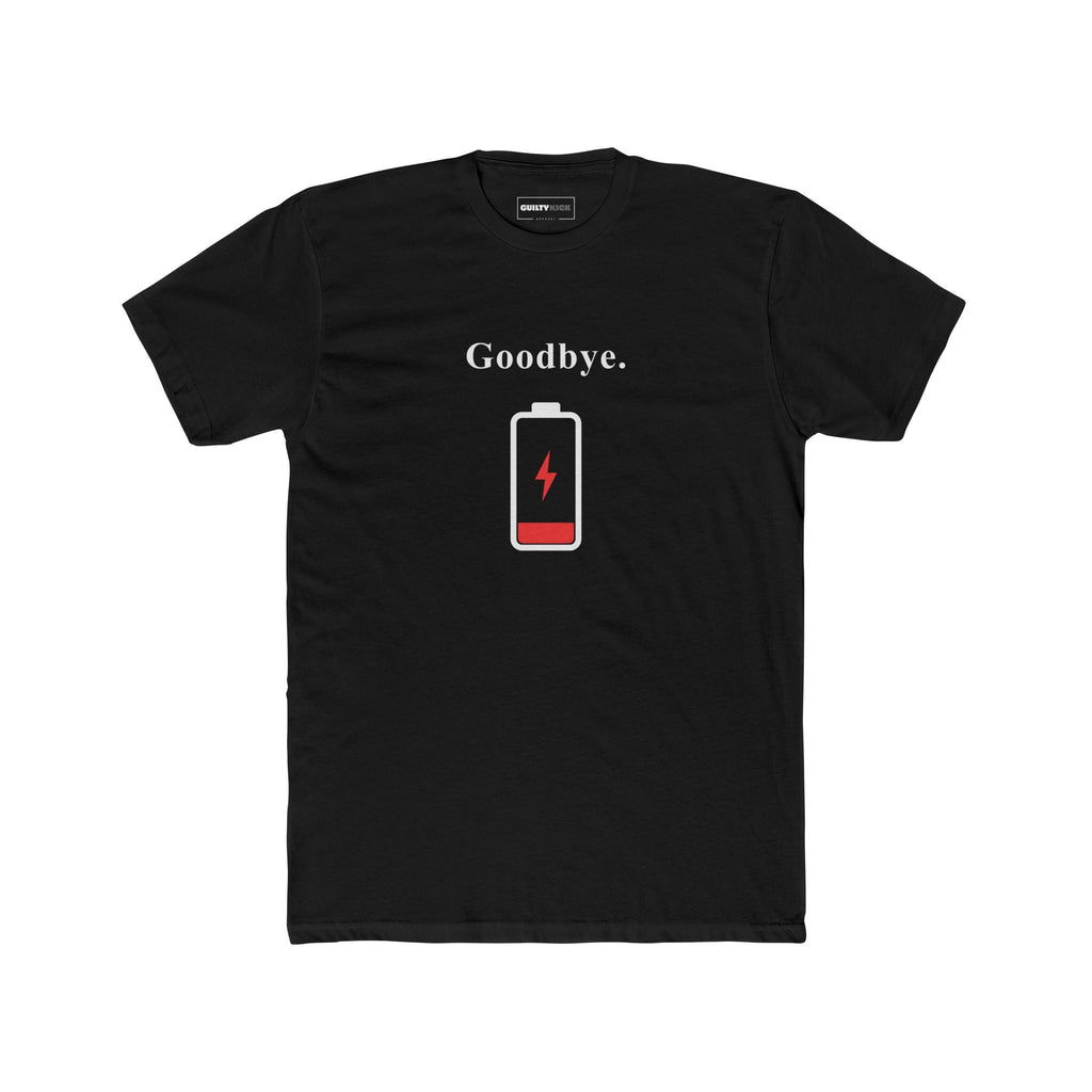 Goodbye. Minimalist Low Battery Humorous Graphic T-Shirt - Guilty Kick Apparel