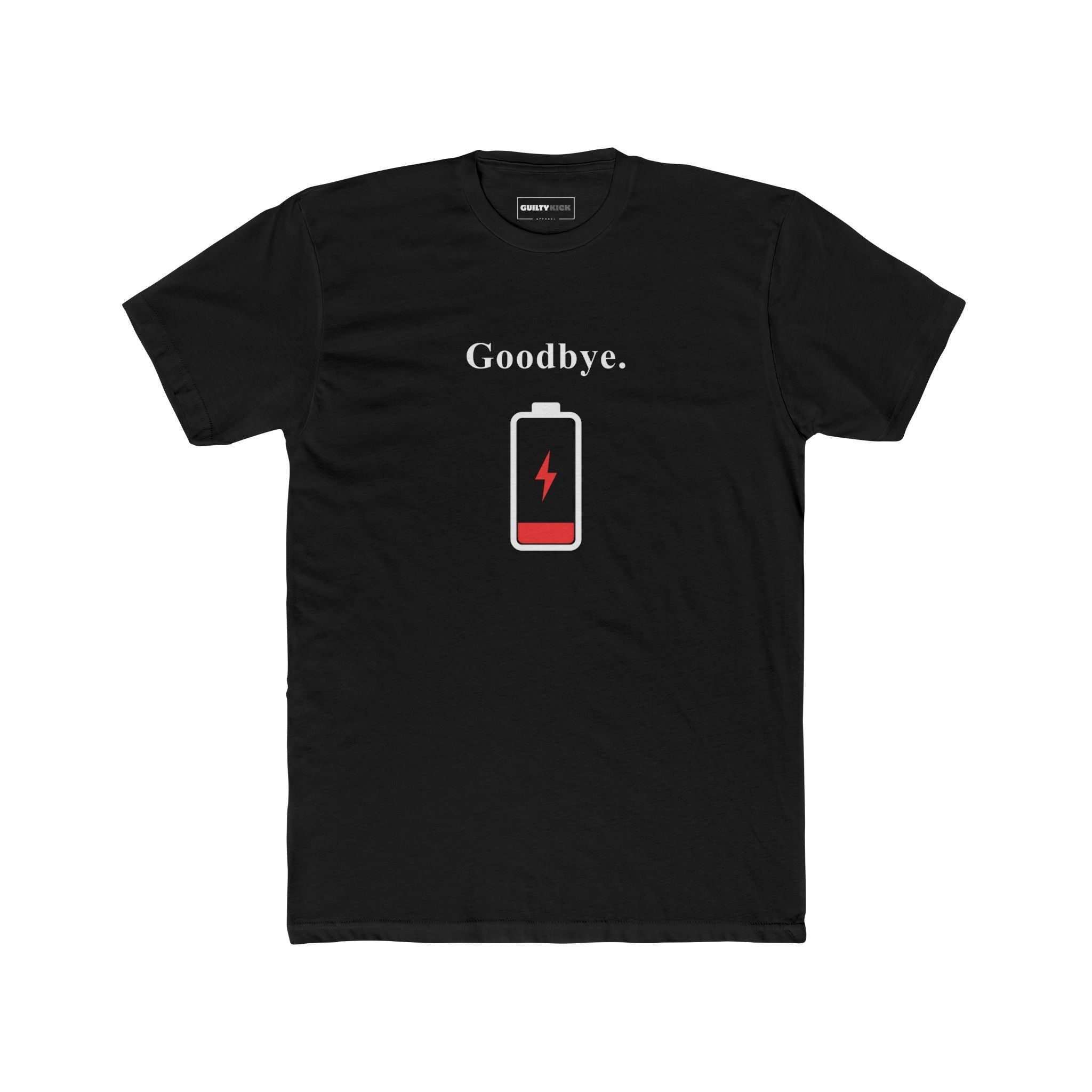 Goodbye. Minimalist Low Battery Humorous Graphic T-Shirt - Guilty Kick Apparel