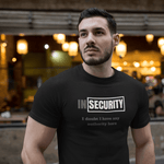 InSecurity Unisex Crew Tee for insecure security guard - Guilty Kick Apparel