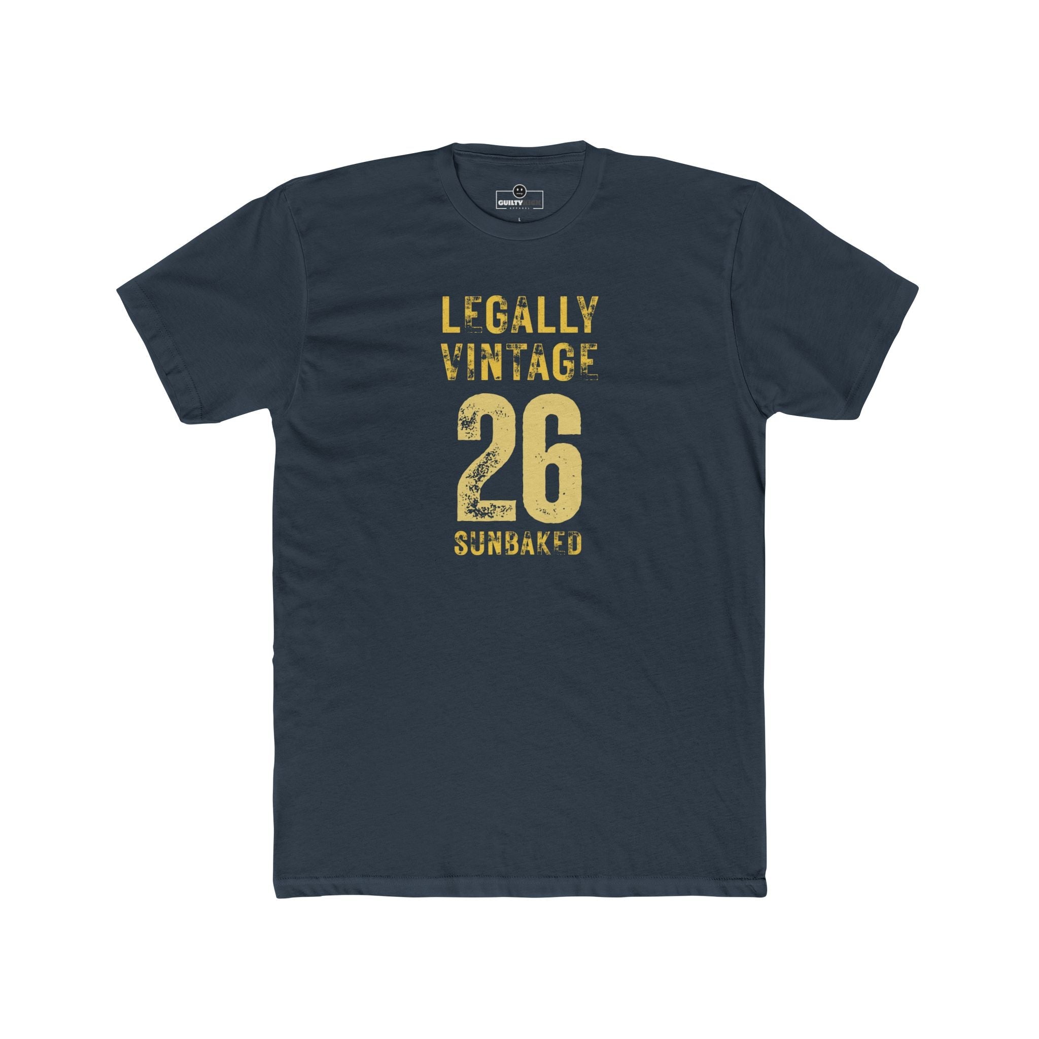 Legally Vintage 26 T-Shirt Funny current yet retro tee - Guilty Kick Apparel
