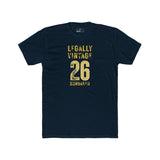 Legally Vintage 26 T-Shirt Funny current yet retro tee - Guilty Kick Apparel
