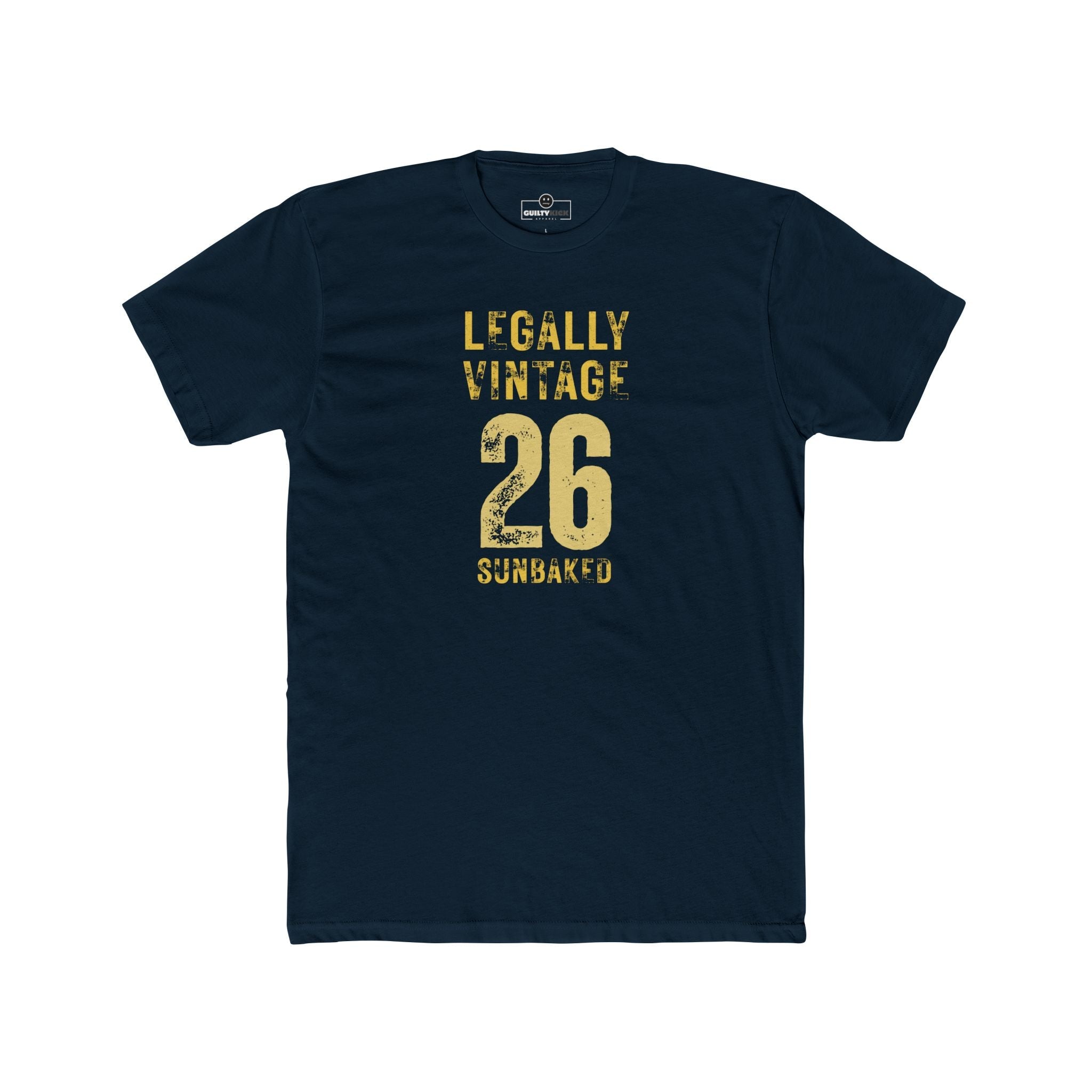 Legally Vintage 26 T-Shirt Funny current yet retro tee - Guilty Kick Apparel