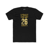 Legally Vintage 26 T-Shirt Funny current yet retro tee - Guilty Kick Apparel